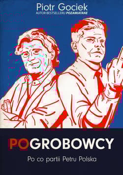 Pogrobowcy. Po co partii Petru Polska
