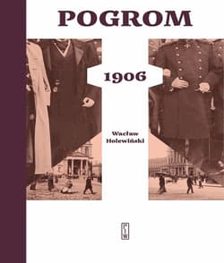 Pogrom 1906 - Wacław Holewiński