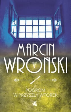 Pogrom w przyszły wtorek - Marcin Wroński