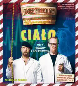 Pogromcy mitów: Ciało mity, prawdy i półprawdy - Nicholas Searle