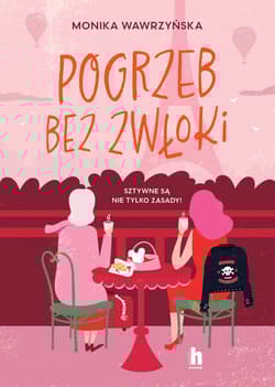 Pogrzeb bez zwłoki. Śmierć i podatki. Tom 2 - Monika Wawrzyńska
