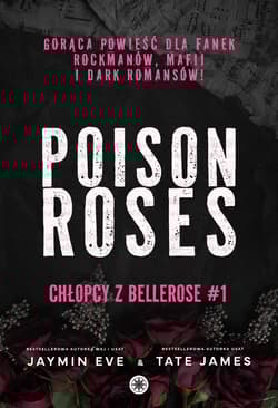 Poison Roses. Chłopcy z Bellerose. Tom 1 - Jaymin Eve