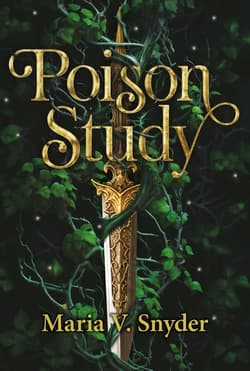 Poison Study. The Chronicles of Ixia. Tom 1 - Maria V. Snyder