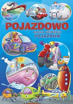 Pojazdowo Kraina wesołych pojazdów - Opracowanie Zbiorowe
