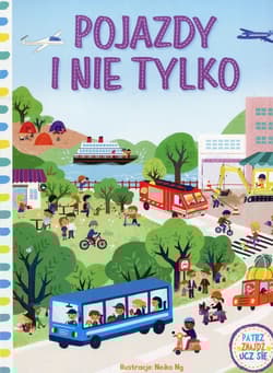 Pojazdy i nie tylko Patrz znajdź ucz się