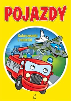 Pojazdy. Kolorowanki i naklejki