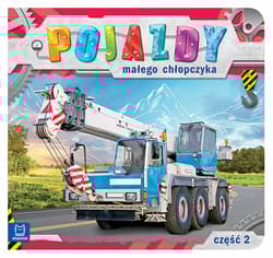 Pojazdy małego chłopczyka część 2 - Opracowanie Zbiorowe