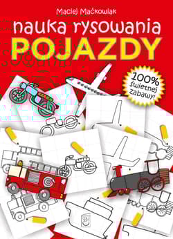 Pojazdy. Nauka rysowania - Maciej Maćkowiak