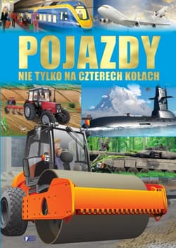 Pojazdy Nie tylko na czterech kołach - Opracowanie Zbiorowe