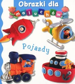 Pojazdy Obrazki dla maluchów - Belineau Nathalie, Beaumont Emilie