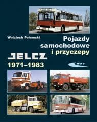 Pojazdy samochodowe i przyczepy Jelcz 1971-1983 - Wojciech Połomski