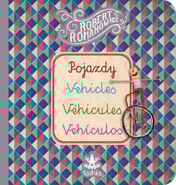 Pojazdy, Vehicles, Véhicules, Vehiculos - Robert Romanowicz