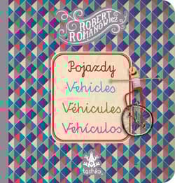 Pojazdy, Vehicles, Véhicules, Vehiculos - Robert Romanowicz