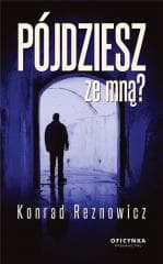 Pójdziesz Ze Mną? - Konrad Reznowicz