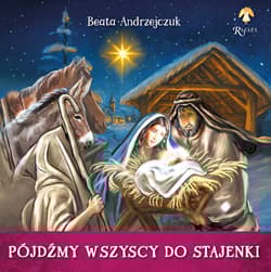 Pójdźmy wszyscy do stajenki - Beata Andrzejczuk
