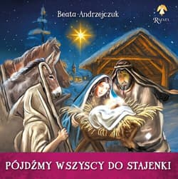 Pójdźmy wszyscy do stajenki - Beata Andrzejczuk