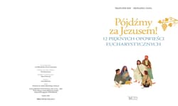 Galeria - zdjęcie nr. 4 - Pójdźmy za Jezusem! 12 pięknych opowieści eucharystycznych