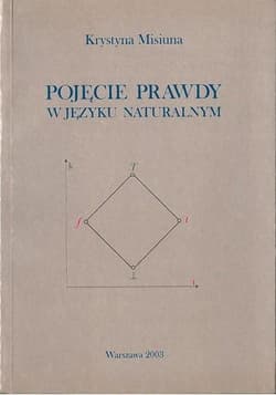 Pojęcie prawdy w języku naturalnym - Krystyna Misiuna