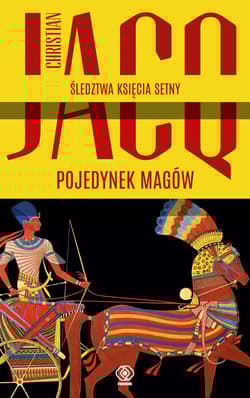 Pojedynek magów Śledztwa księcia Setny Tom 4 - Christian Jacq