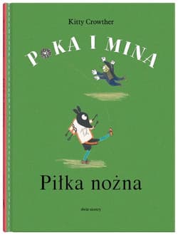 Poka i Mina. Piłka nożna - Kitty Crowther