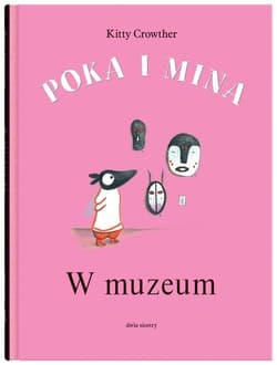 Poka i Mina. W muzeum - Kitty Crowther
