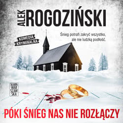 Póki śnieg nas nie rozłączy - audiobook - Alek Rogoziński