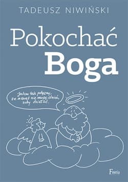 Pokochać Boga - Tadeusz Niwiński