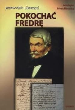 Pokochać Fredrę przewodnik literacji - Mertuszka Robert