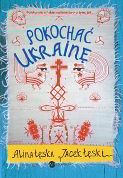 Pokochać Ukrainę