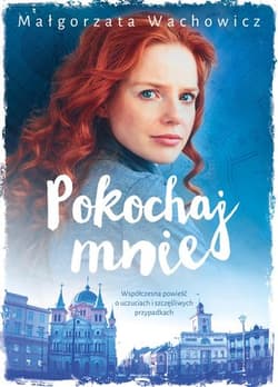 Pokochaj mnie - Małgorzata Wachowicz