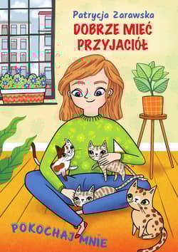 Pokochaj mnie Dobrze mieć przyjaciół