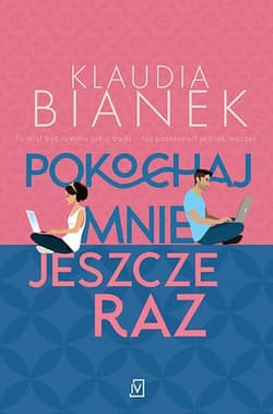 Pokochaj mnie jeszcze raz - Klaudia Bianek