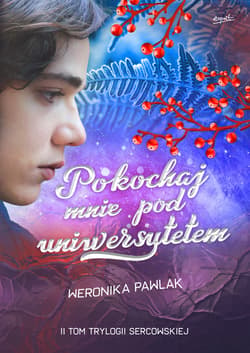 Pokochaj mnie pod uniwersytetem - ebook - Weronika Pawlak