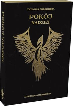 Pokój nadziei Trylogia odrodzenia 3 - Agnieszka Czerwińska
