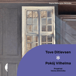 Pokój Vilhelma - audiobook - Tove Ditlevsen