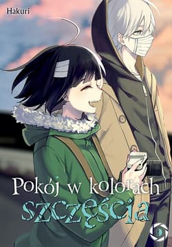 Pokój w kolorach szczęścia. Tom 9 - Hakuri