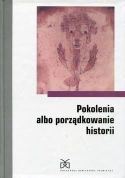 Pokolenia albo porządkowanie historii