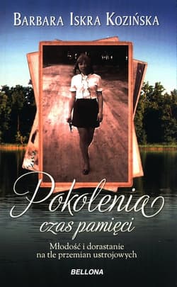 Pokolenia Czas pamięci w - Barbara Iskra Kozińska
