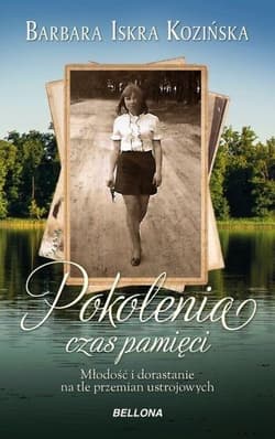 Pokolenia Czas pamięci w - Barbara Iskra Kozińska