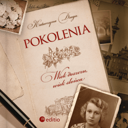 Pokolenia. Wiek deszczu, wiek słońca - audiobook - Katarzyna Droga