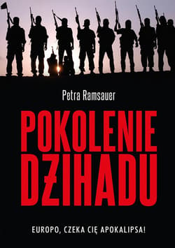 Pokolenie dżihadu. Europo, czeka cię apokalipsa!_plik - ebook - Petra Ramsauer