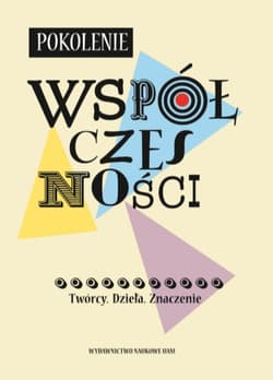 Pokolenie „Współczesności”. Twórcy. Dzieła. Znaczenie