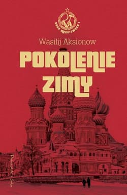 Pokolenie zimy Saga moskiewska. Tom 1
