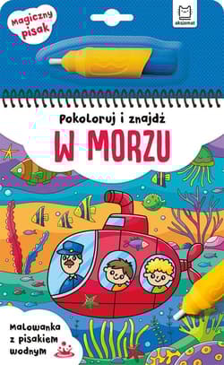 Pokoloruj i znajdź w morzu Malowanka z pisakiem wodnym - Opracowanie Zbiorowe