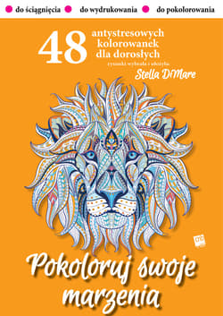 Pokoloruj swoje marzenia - ebook - Stella Dimare