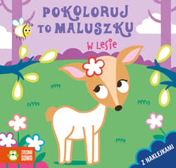 Pokoloruj to maluszku W lesie - Opracowanie Zbiorowe