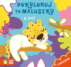 Pokoloruj to maluszku W zoo - Opracowanie Zbiorowe