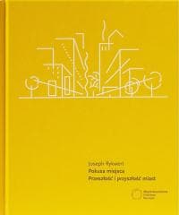 Pokusa miejsca. Przeszłość i przyszłość miast - Joseph Rykwert