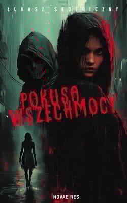 Pokusa wszechmocy - Łukasz Skotniczny