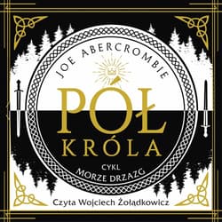 Pół króla - audiobook - Joe Abercrombie